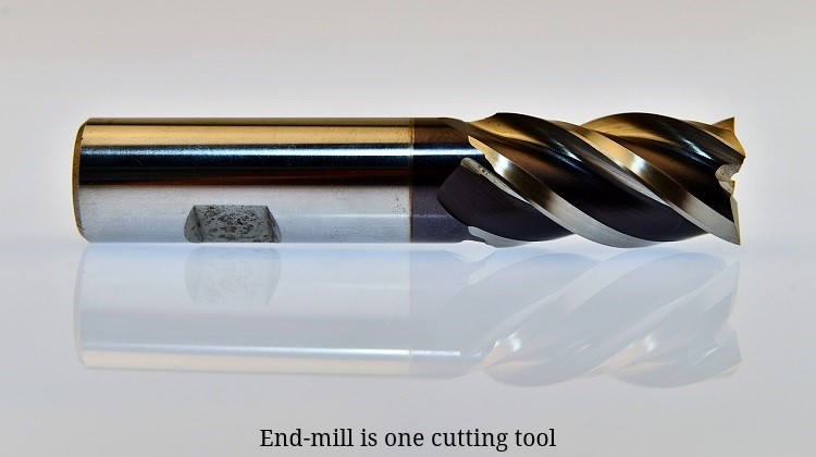 End-mill is one cutting tool